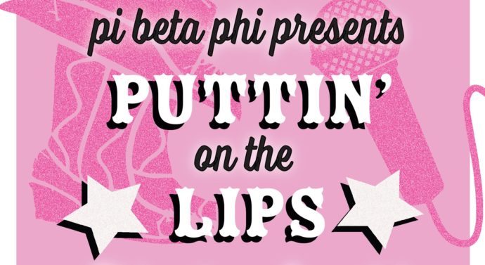 Pi Beta Phi presents Puttin’ on the Lips: The annual lip-syncing event for a cause